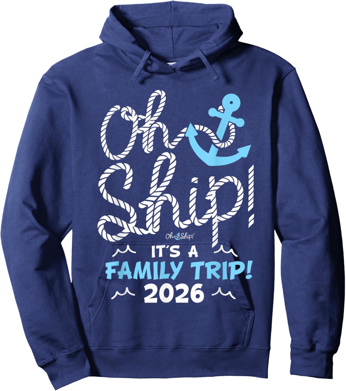 Oh Ship It's a Family Trip 2026 Matching Family 2026 Cruise Hoodie - Hoodie | Navy