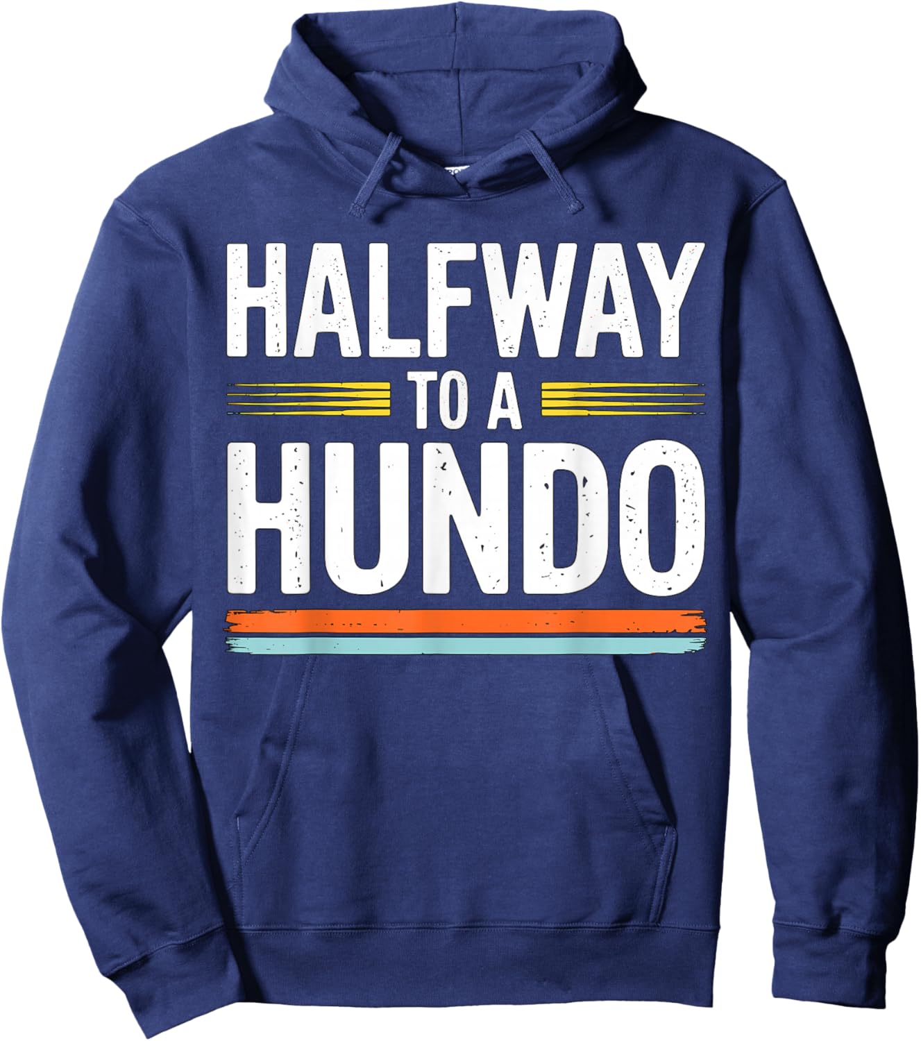 Halfway to a Hundo 50th Birthday Hoodie - Hoodie | Navy