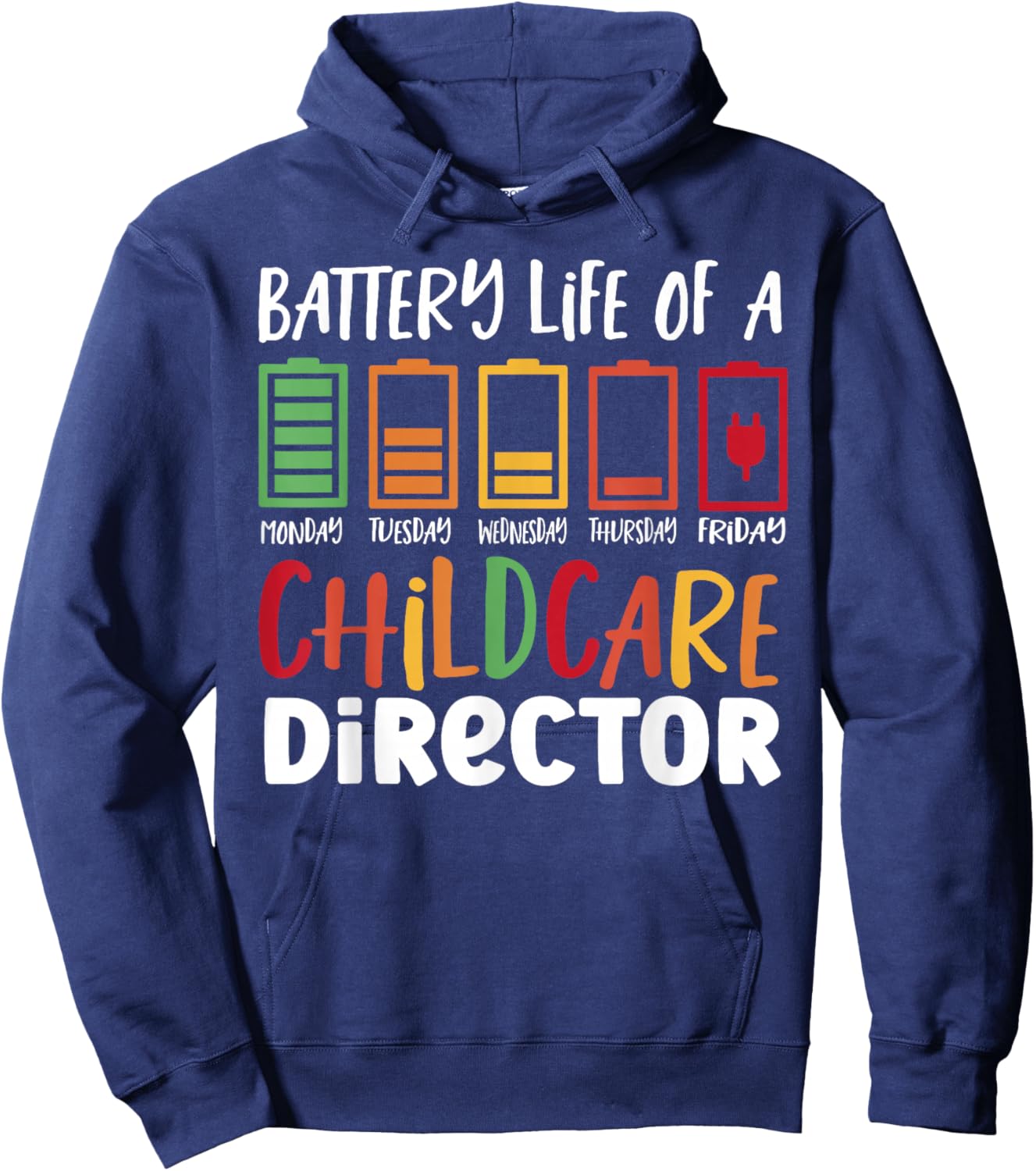 Childcare Director Battery Life Of A Daycare Director Hoodie - Hoodie | Navy
