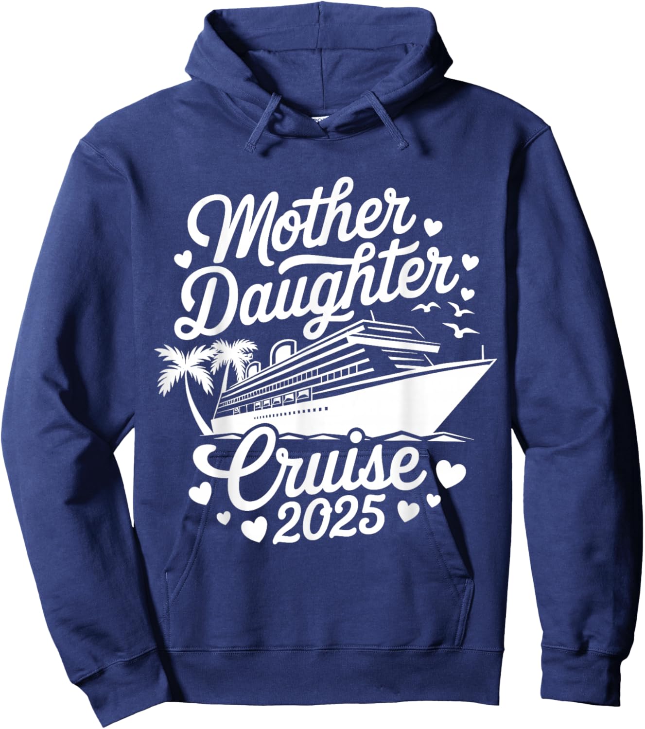 Mother and Daughter Cruise 2025 Funny Mom Daughter Trip 2025 Hoodie - Hoodie | Navy