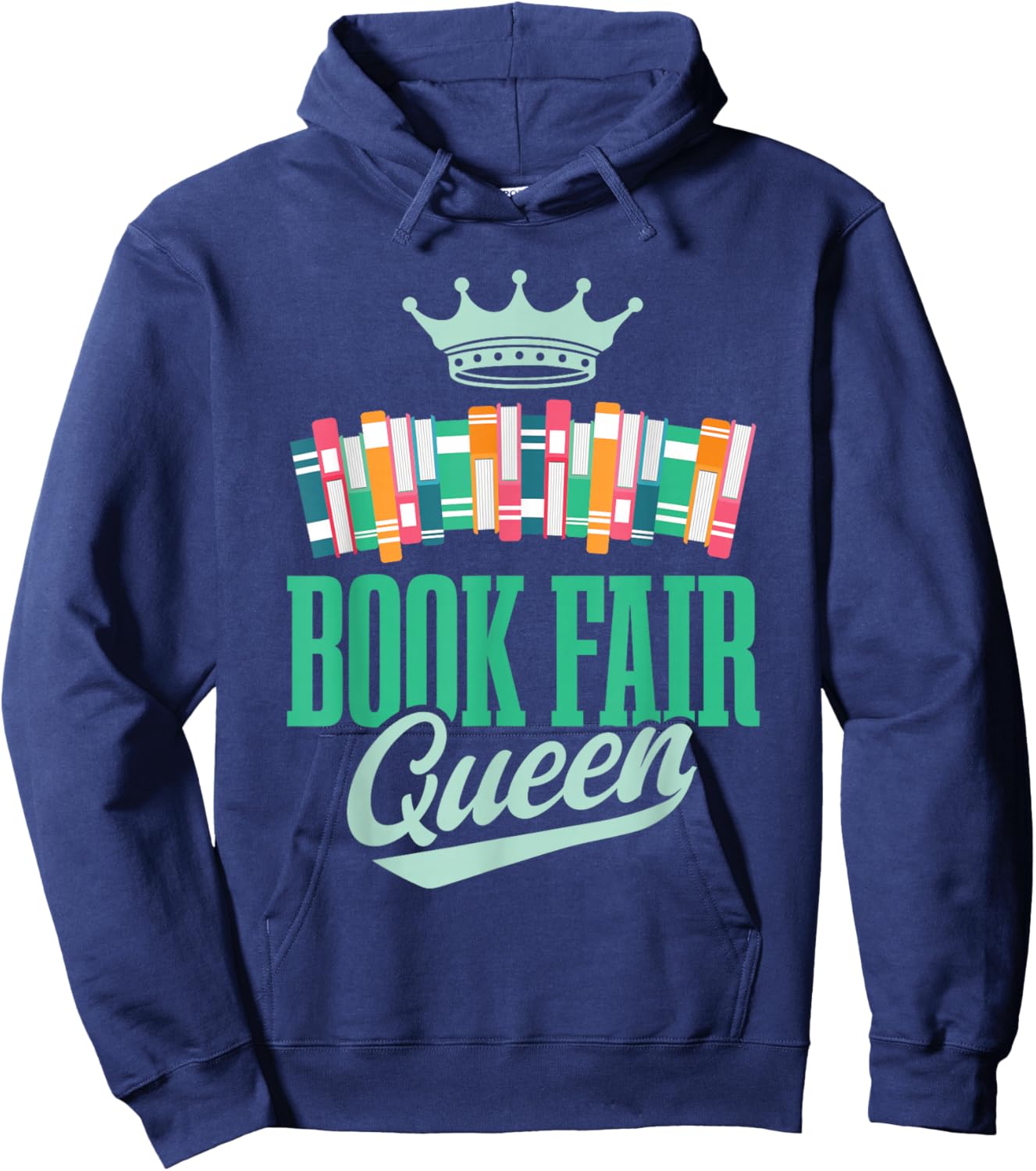 Book Fair Queen | Literature | School Book Fair Event Hoodie - Hoodie | Navy