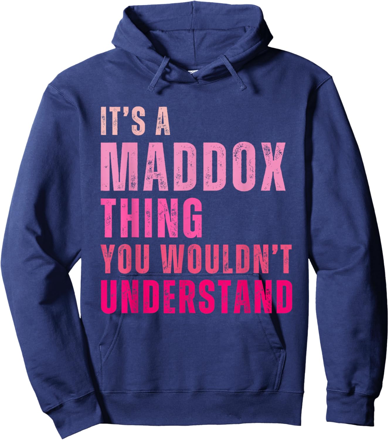 It's A Maddox Thing You Wouldn't Understand Maddox Hoodie - Hoodie | Navy