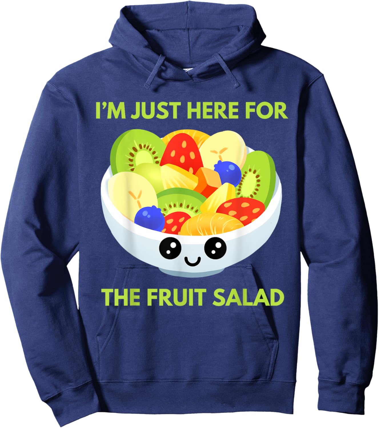 I'm Just Here For The Fruit Salad Cute Costume Kids Adult Hoodie - Hoodie | Navy