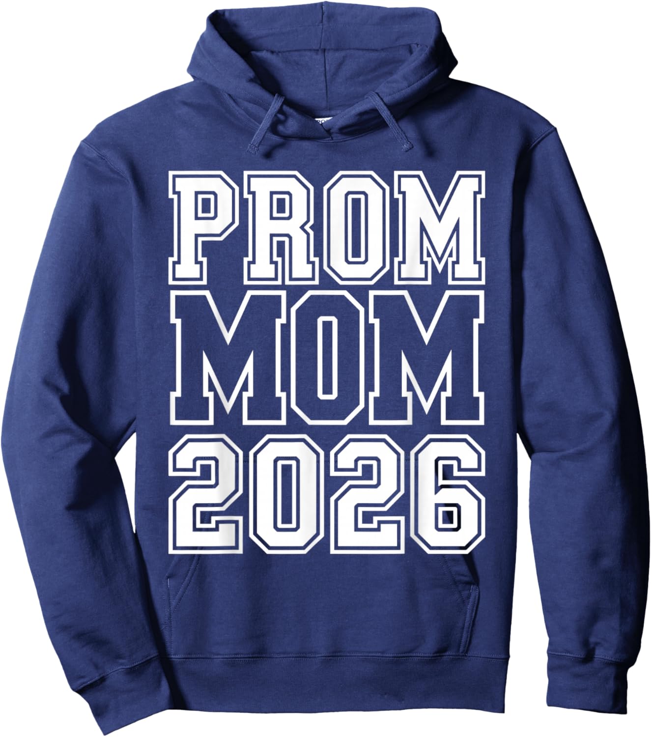 Prom Squad 2026 Prom Mom 2026 Class of 2026 Graduation Grad Hoodie - Hoodie | Navy