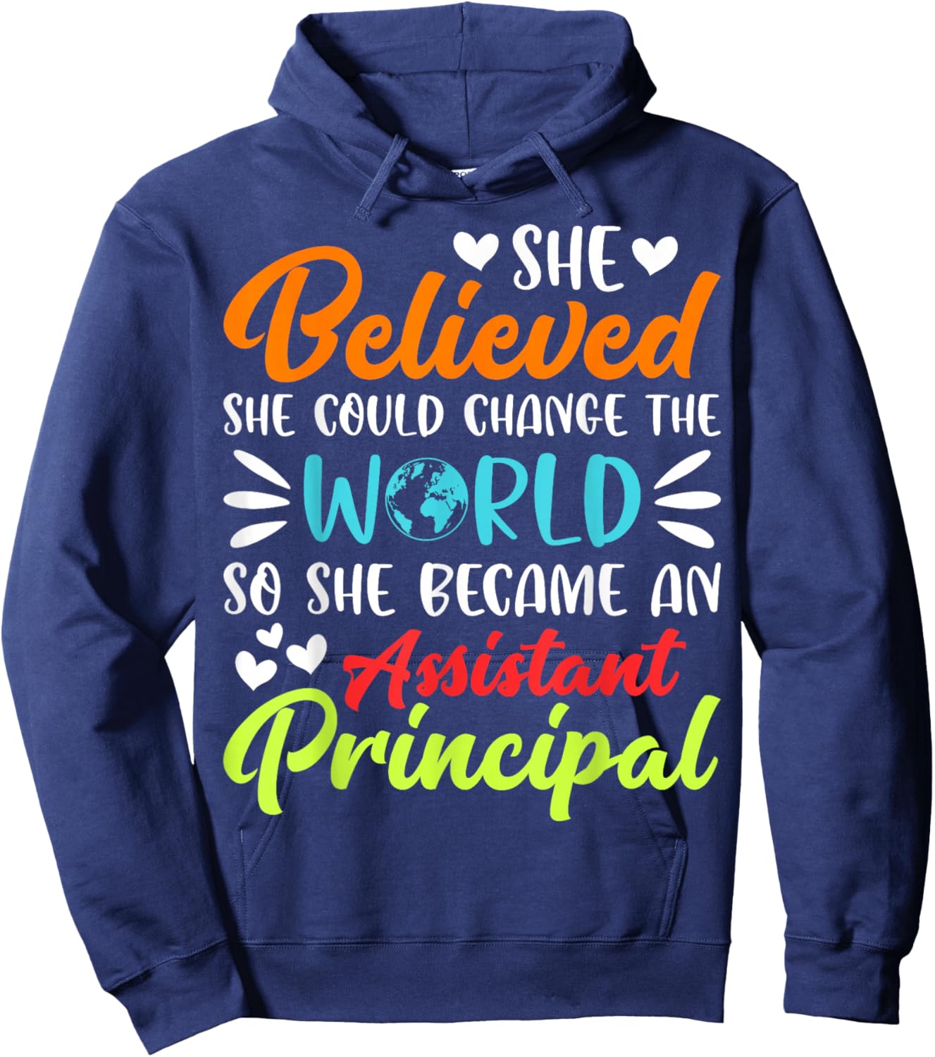 She Believed She Could Change the World Assistant Principal Hoodie - Hoodie | Navy