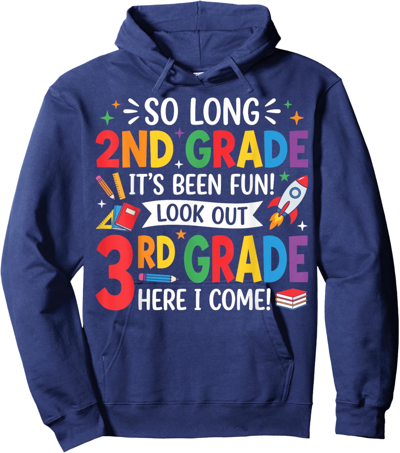 So Long 2nd Grade Fun Look Out 3rd Grade Here I Come Top Kid Hoodie - Hoodie | Navy