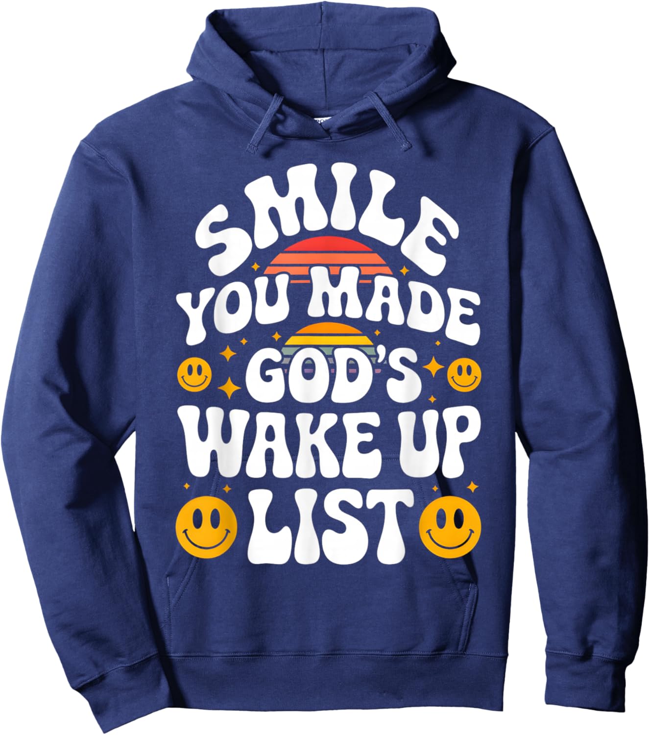 Smile You Made God's Wake Up List Christian Jesus Faith Hoodie - Hoodie | Navy