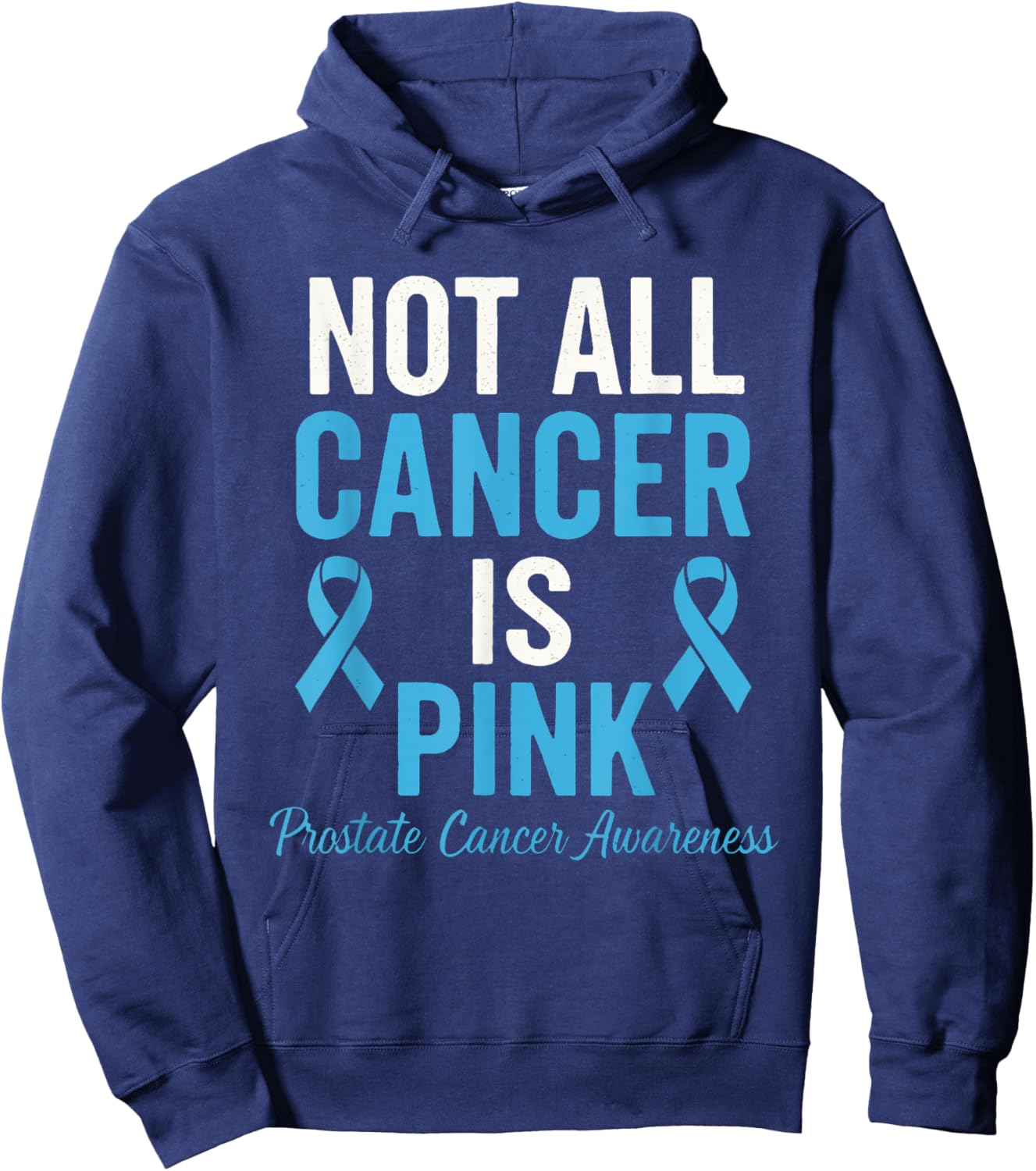 Not All Cancers is Pink Prostate Awareness Hoodie - Hoodie | Navy