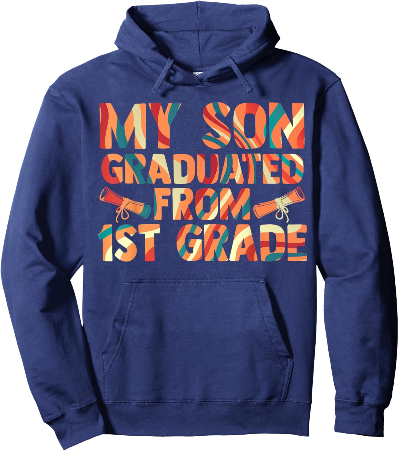 My Son Graduated From 1st Grade 1st Grade Graduation Hoodie - Hoodie | Navy