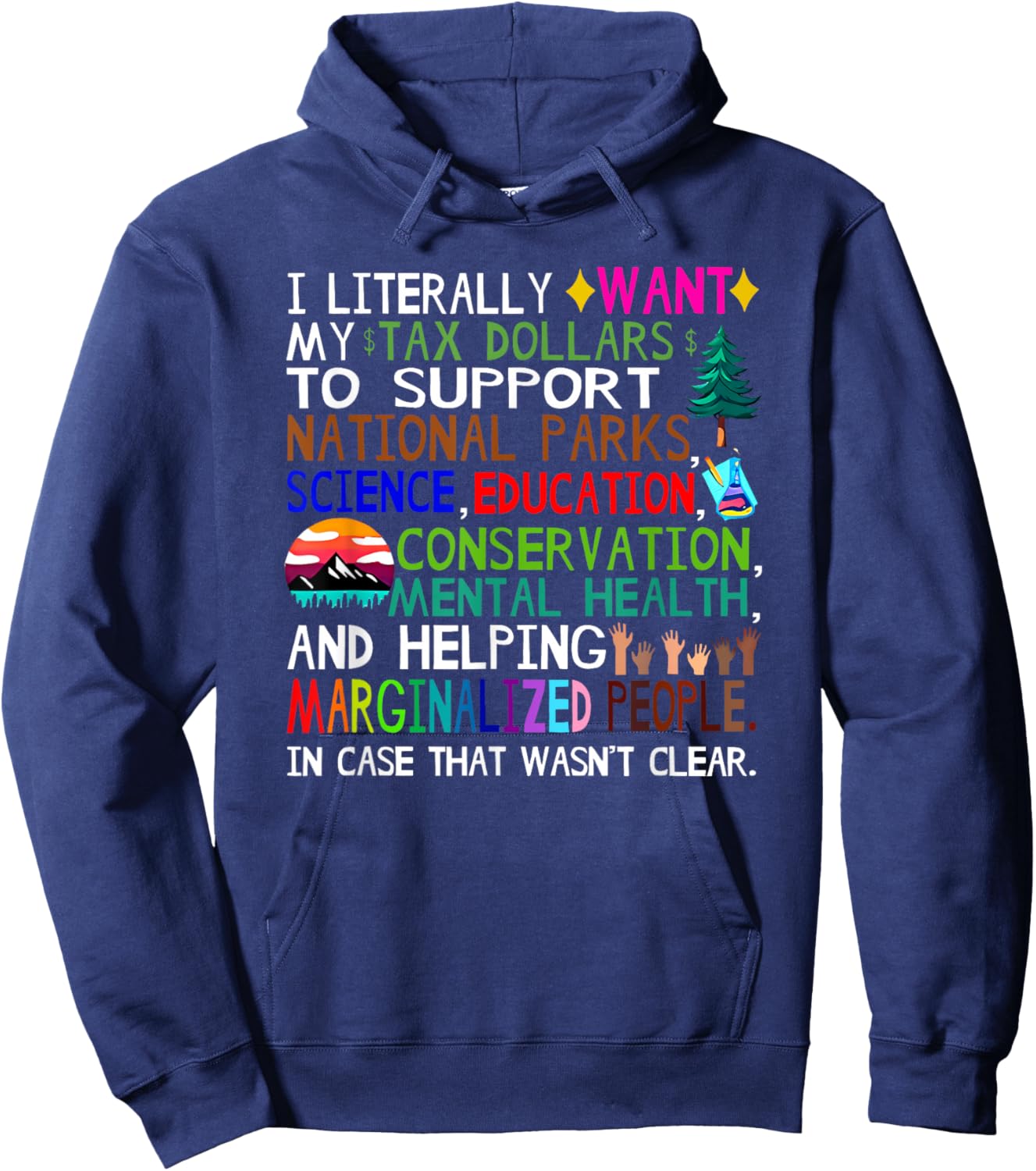 i Literally Want My Tax Dollars to go to National Parks Hoodie - Hoodie | Navy