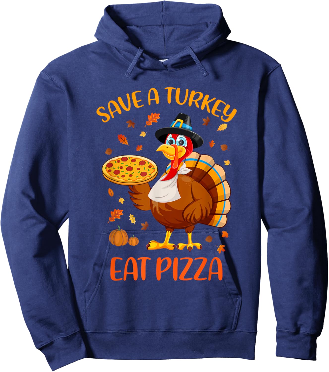 Save A Turkey Eat Pizza Funny Thanksgiving Men Women Kids Hoodie - Hoodie | Navy