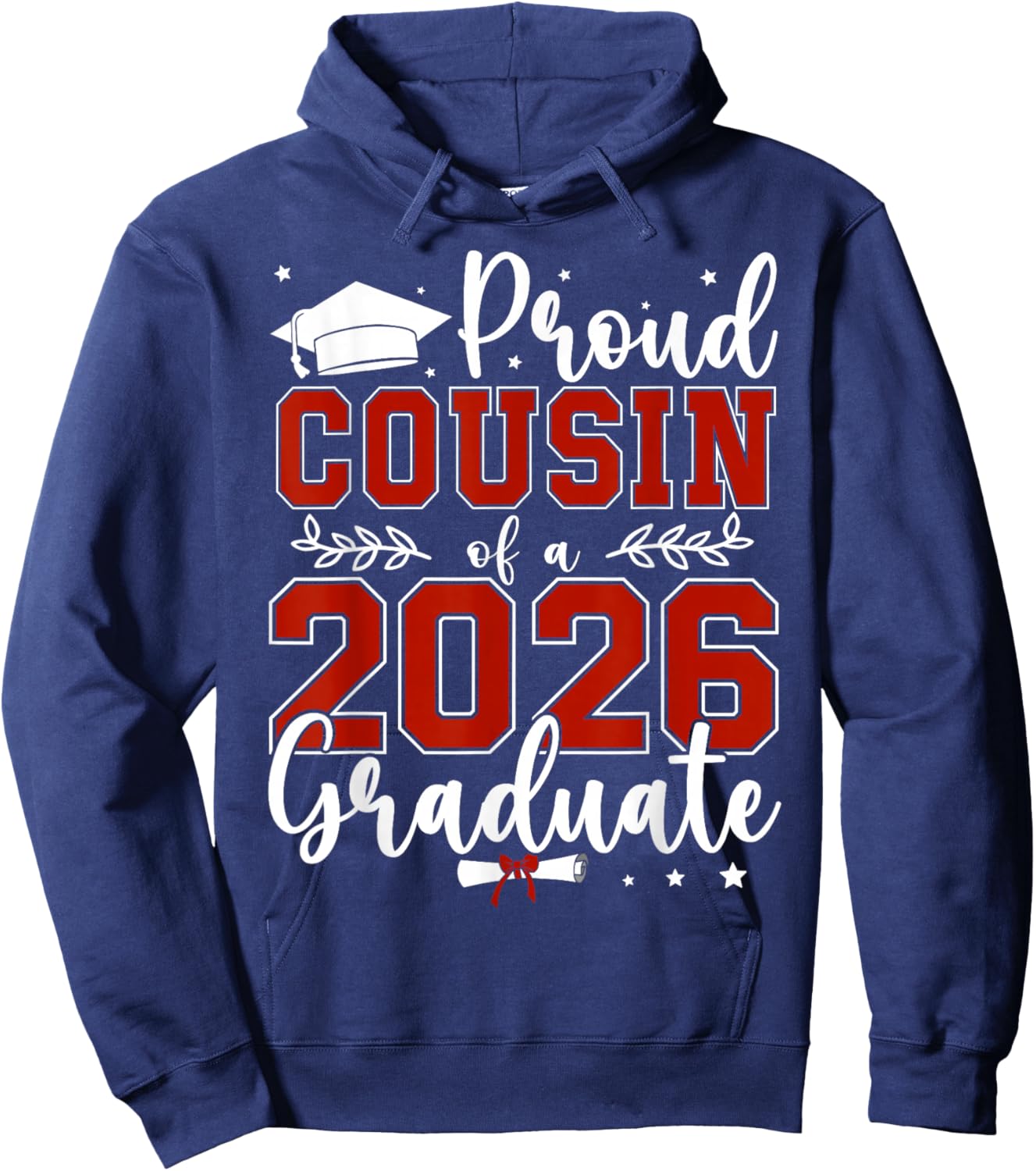 Proud Cousin of a Class of 2026 Graduate for Graduation Hoodie - Hoodie | Navy
