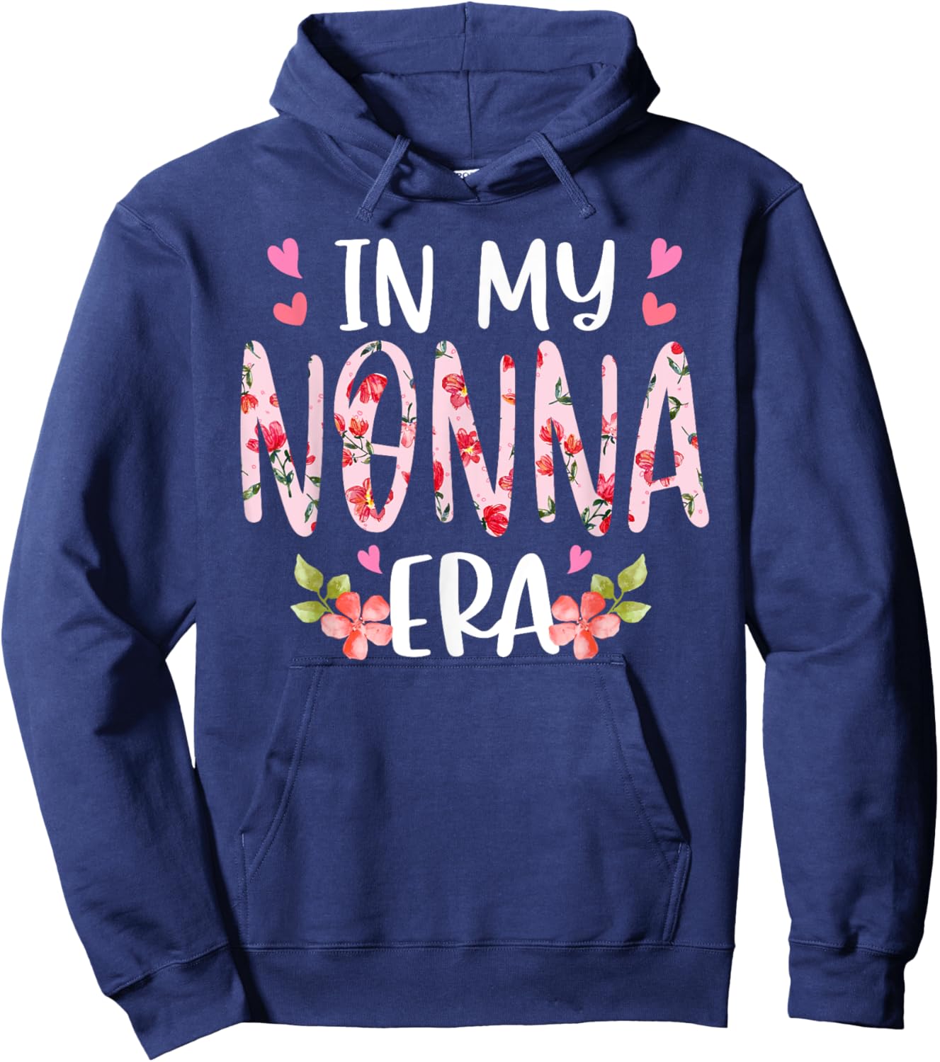 In My Nonna Era Floral Mother's Day Flower Girly Women Hoodie - Hoodie | Navy