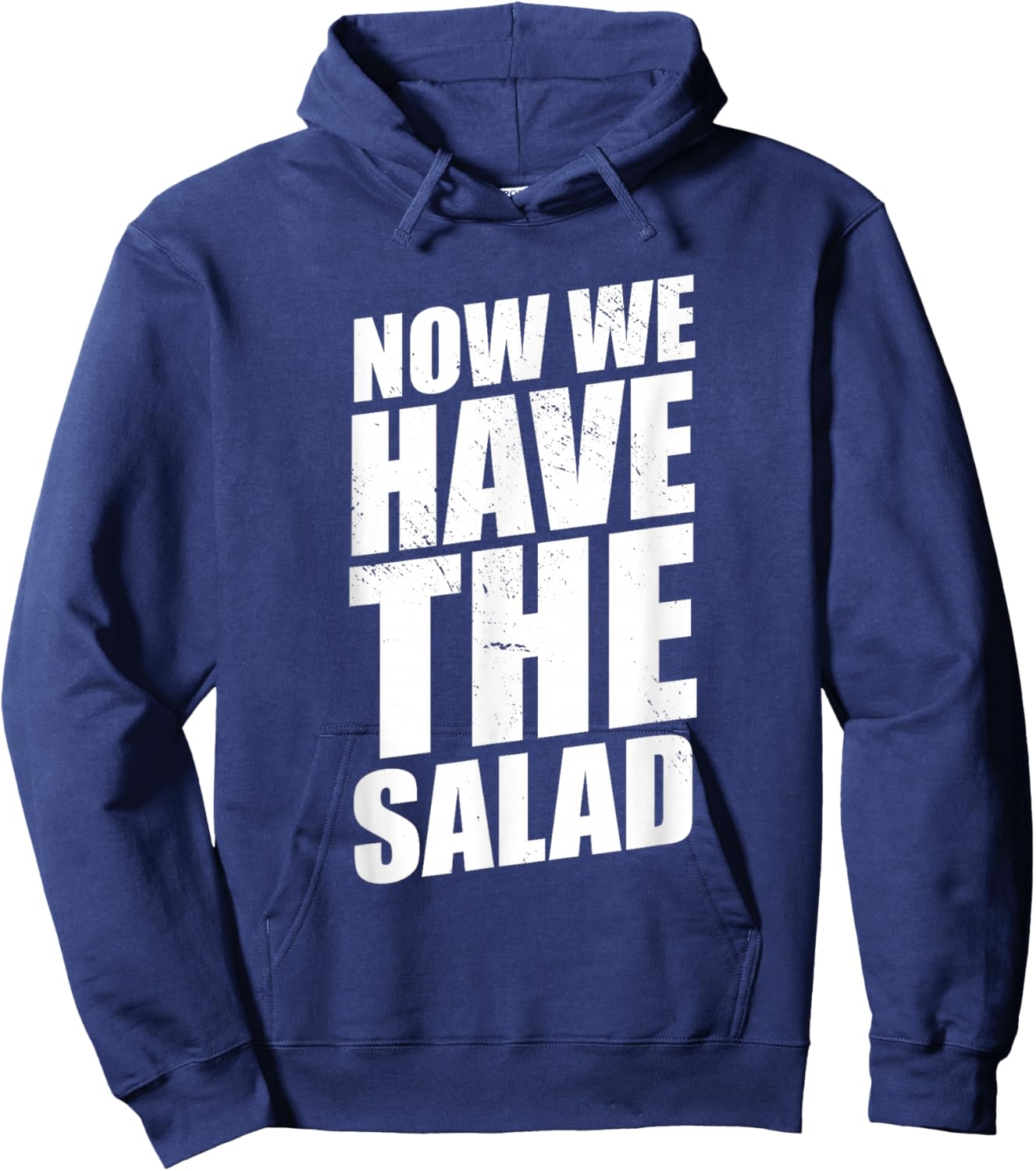 Lustiger Denglisch Spruch Now We Have The Salad Hoodie - Hoodie | Navy