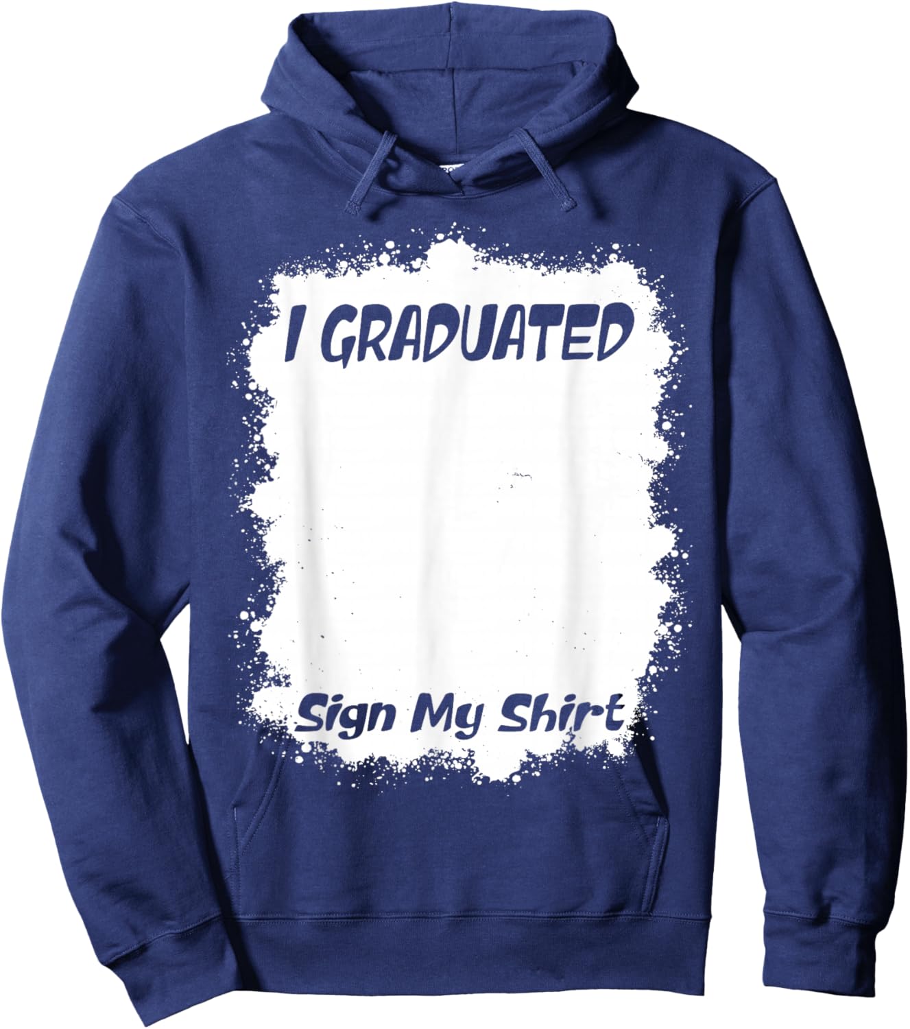 Funny Graduation Senior Signing - I Graduated Sign My Hoodie - Hoodie | Navy