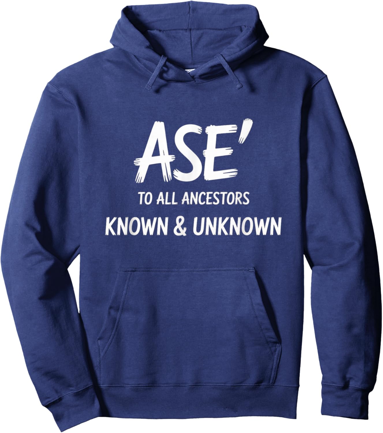 Ase’ to All Ancestors – African Spirituality Hoodoo Hoodie - Hoodie | Navy