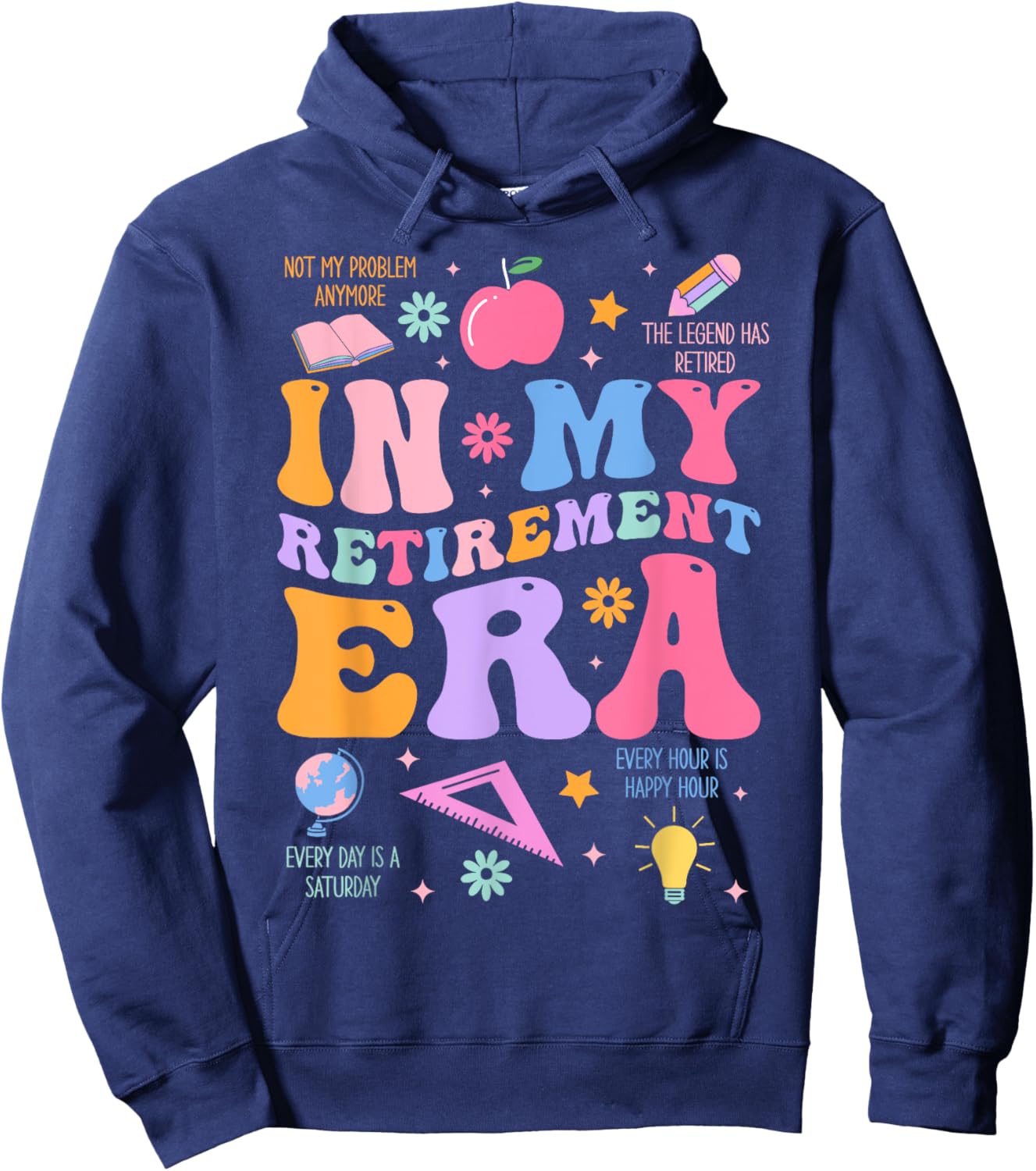 In My Retirement Era Retro Groovy Retired Teacher Men Women Hoodie - Hoodie | Navy