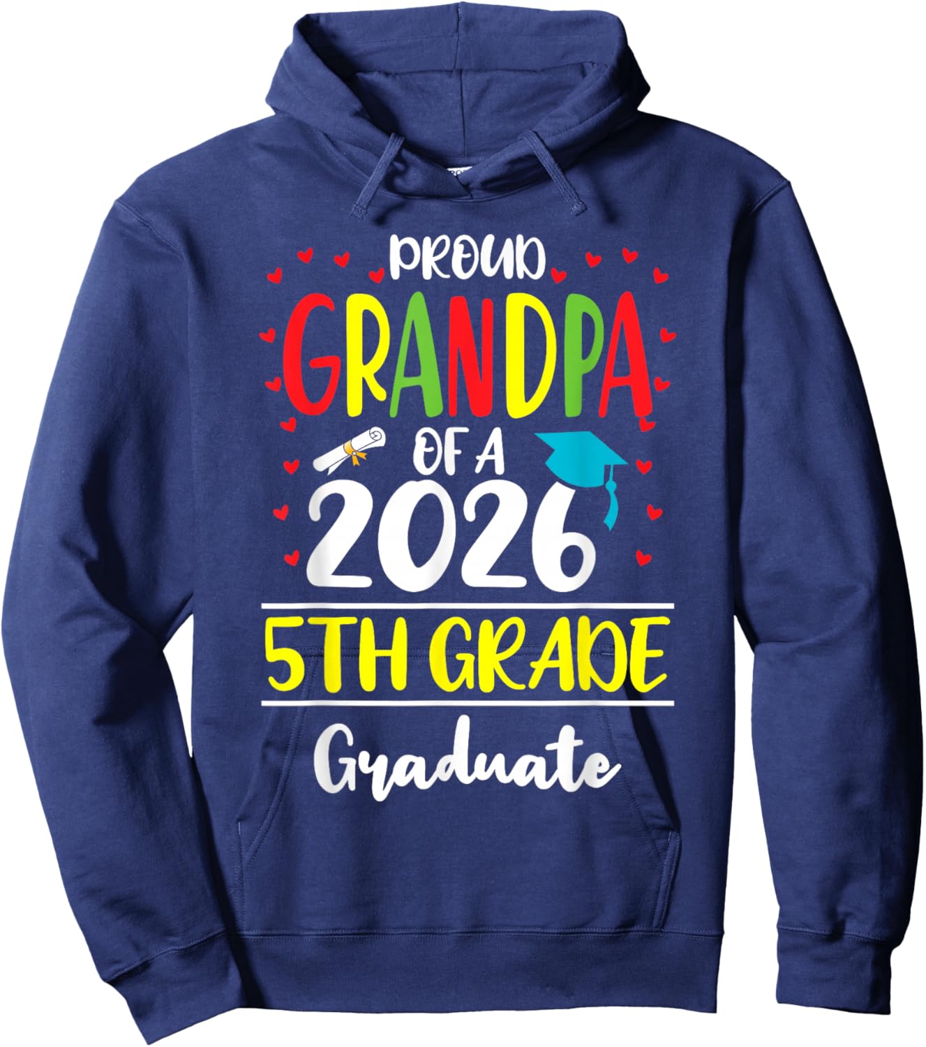 Funny Proud Grandpa of a Class of 2026 5th Grade Graduate Hoodie - Hoodie | Navy