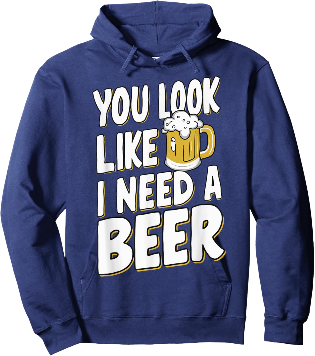 Beer Craft Beer Drinking Bartender Dad Bod You Look Like I Need A Beer Adult Black Small Modern Casual Beer Themed Hoodie - Hoodie | Navy