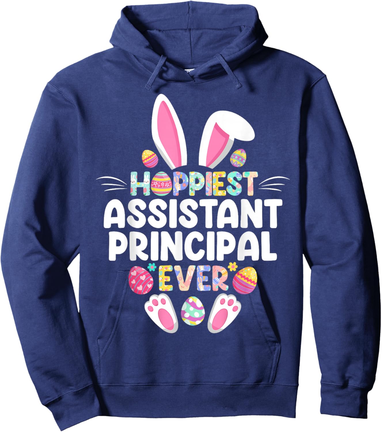 Hoppiest Assistant Principal Ever Funny Easter Day Hoodie - Hoodie | Navy