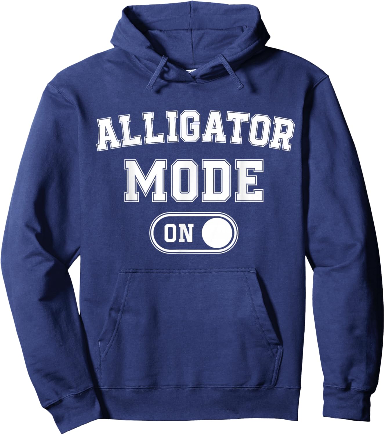 Alligator Mode On Costume Funny Swamp King Gift Animal Lover Hoodie - Hoodie | Navy
