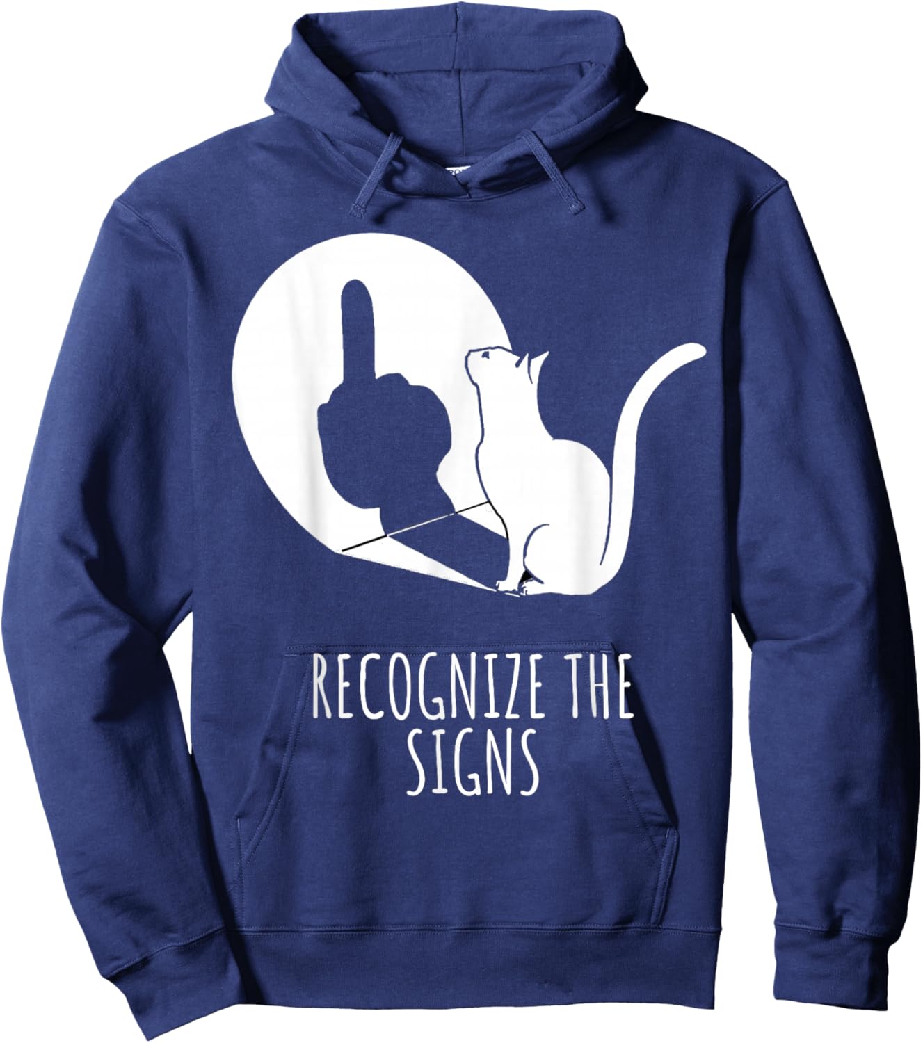 Recognize The Signs | Funny Sarcastic Cat Lovers Saying Men Women Hoodie - Hoodie | Navy