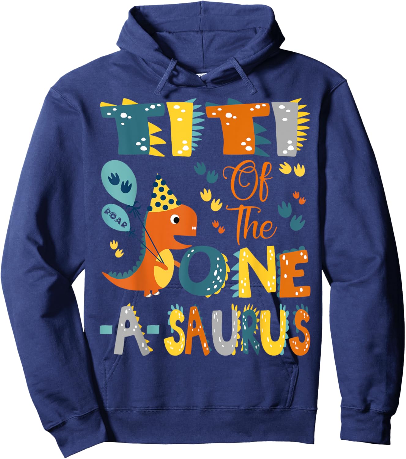 Titi Of The One-A-Saurus 1St Birthday Dinosaur Party Hoodie - Hoodie | Navy