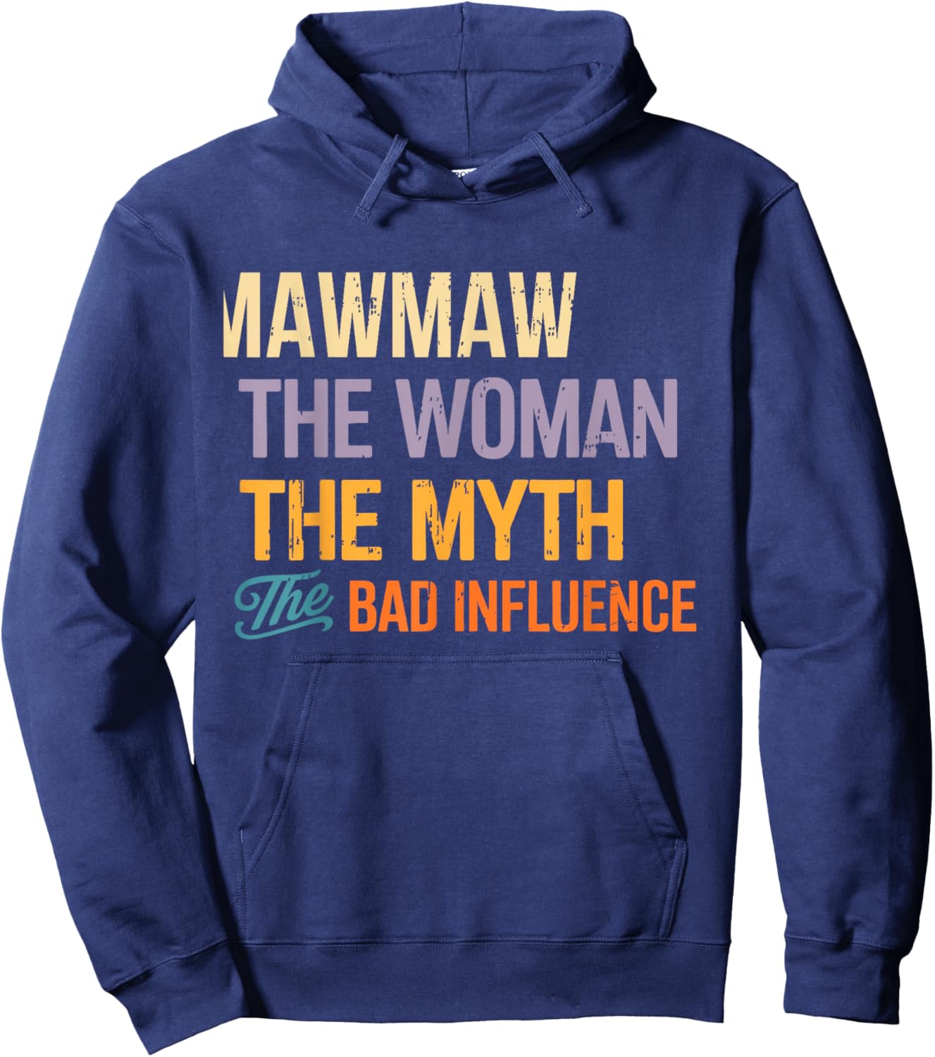 Mawmaw The Woman The Myth The Bad Vintage Funny Mother's Day Hoodie - Hoodie | Navy