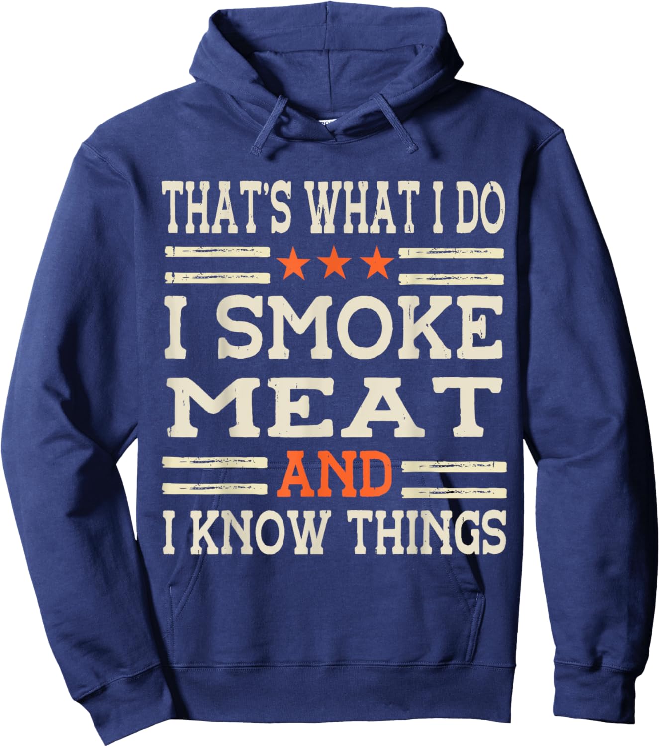 That's What I Do I Smoke Meat I Know Things BBQ Master Hoodie - Hoodie | Navy