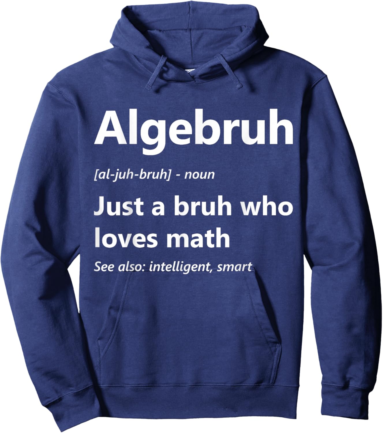 Algebruh Definition Funny Algebra Lover School Math Club Hoodie - Hoodie | Navy