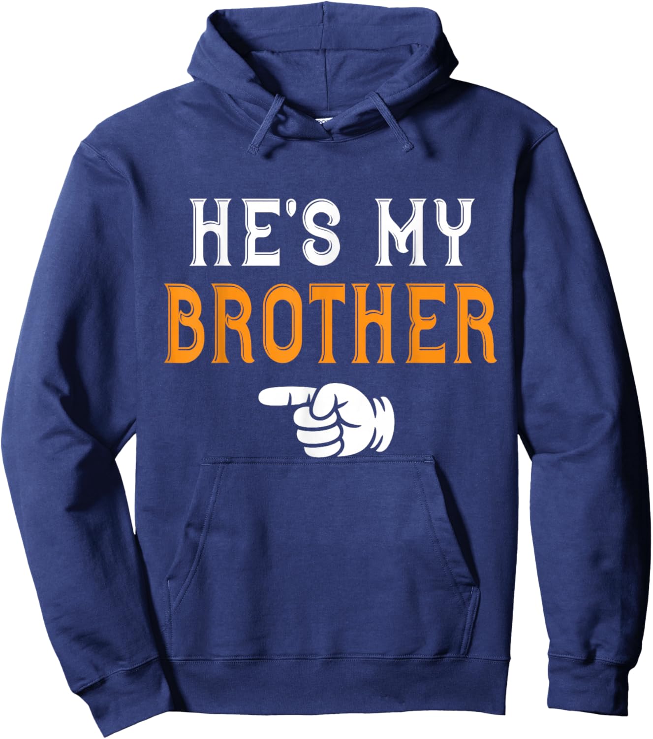 He's My Brother Funny Matching Costume for Sister Hoodie - Hoodie | Navy