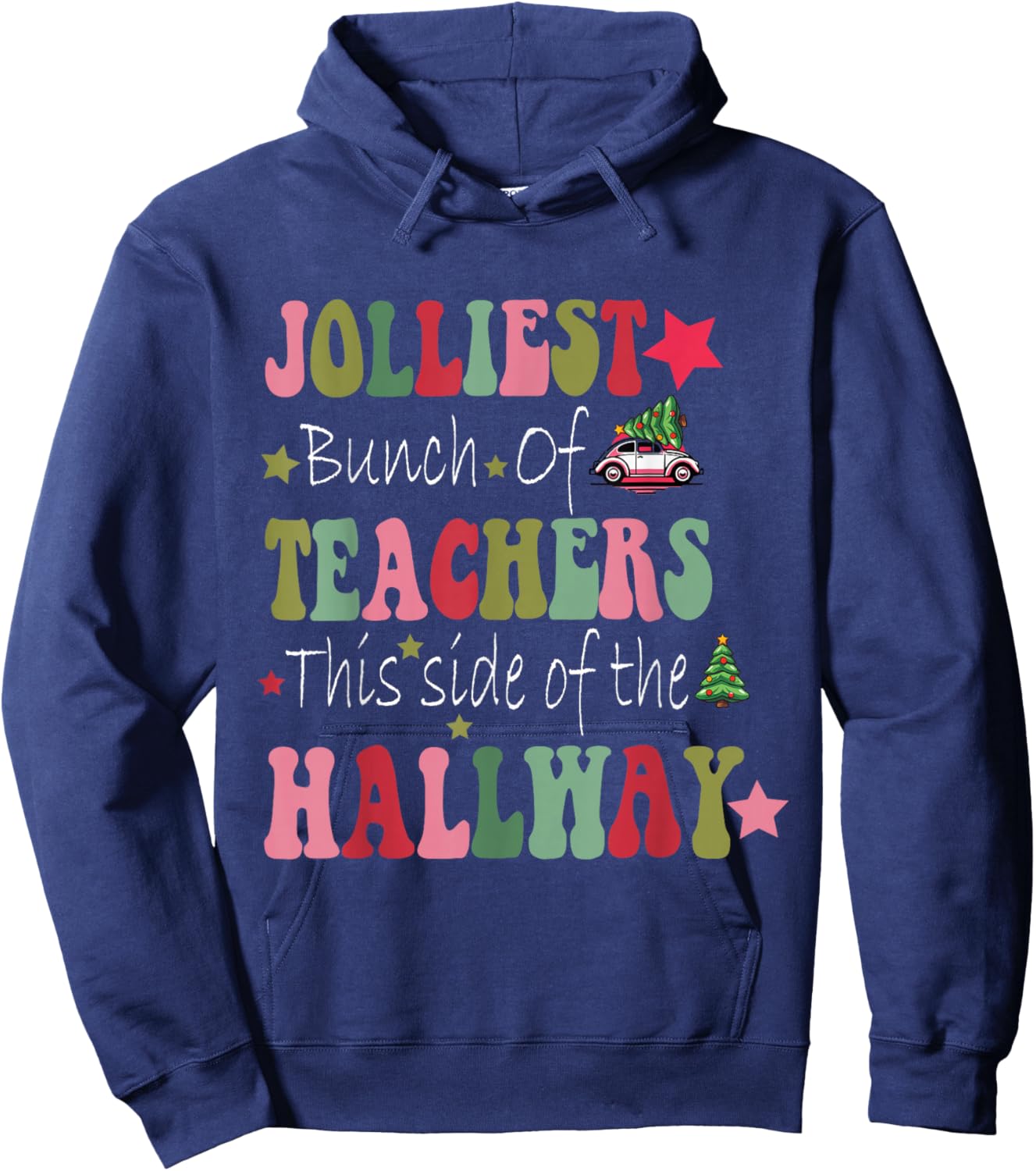 Jolliest Bunch Of Teachers This Side Of The Hallway Hoodie - Hoodie | Navy