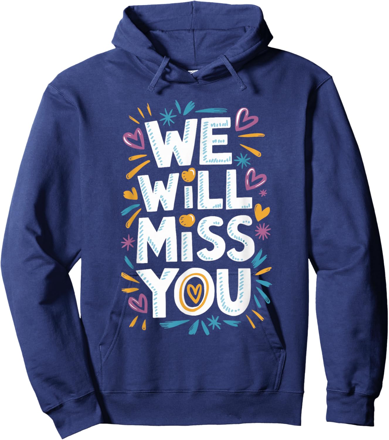 We Will Miss You, Office Coworker Leaving And Resigning Hoodie - Hoodie | Navy
