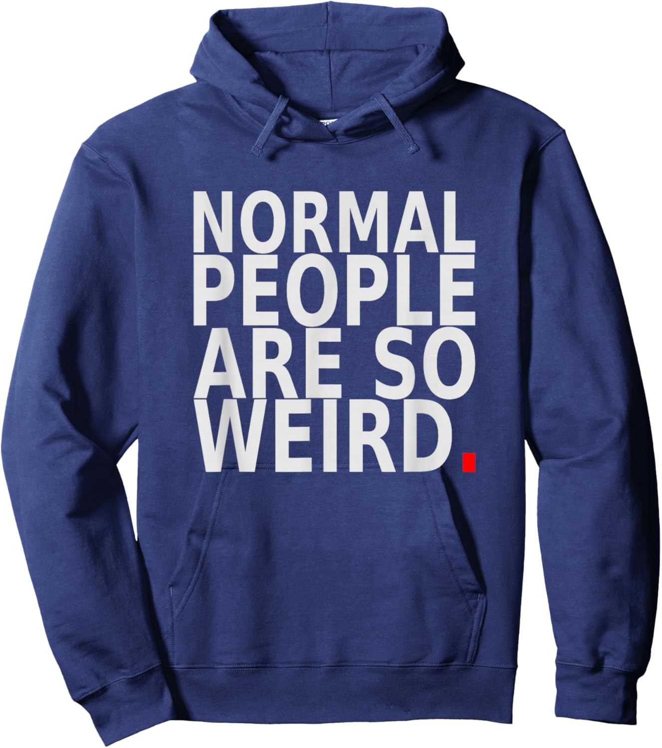 Normal People are So Weird. Funny Quote Design Hoodie - Hoodie | Navy