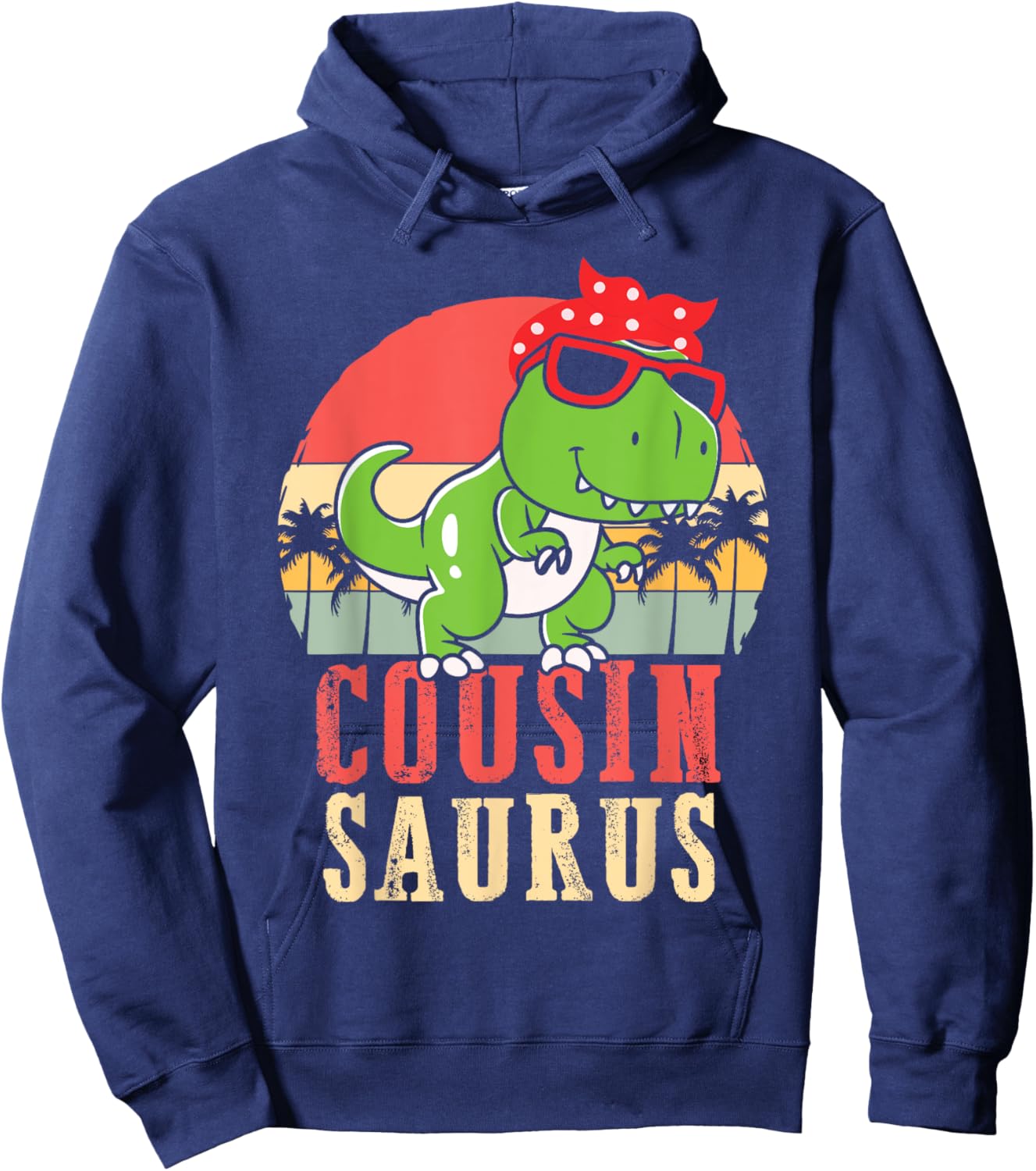 Cousinsaurus Funny Dinosaur Dino T-Rex Cousin Adults Kids Hoodie - Hoodie | Navy