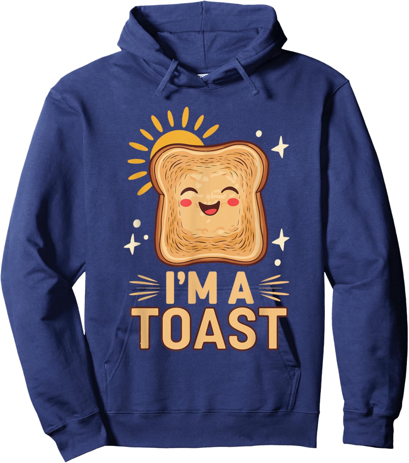 Baking Pastry I'm A Toast Hoodie - Hoodie | Navy