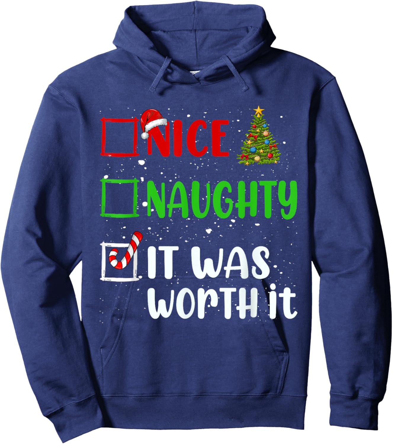 Nice Naughty It Was Worth It Christmas List Holiday Xmas Hoodie - Hoodie | Navy