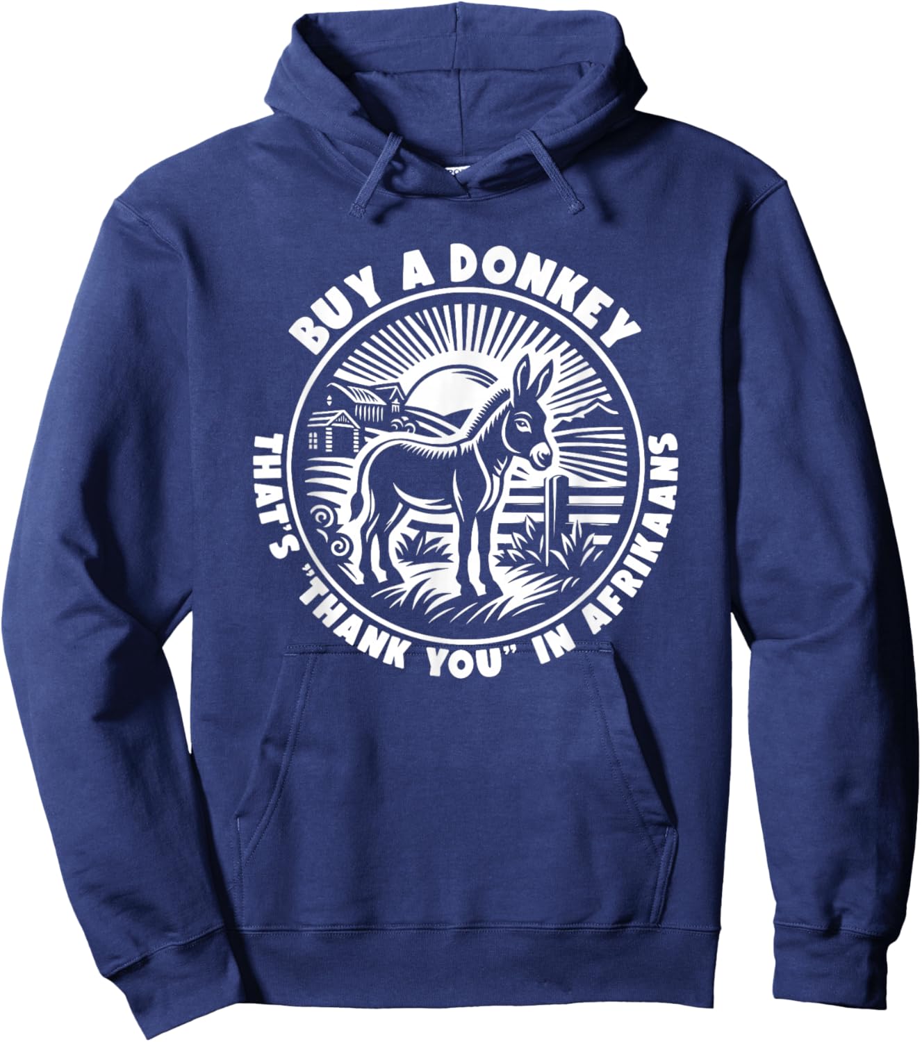 Funny South African Afrikaans Translate Quotes Buy A Donkey That's Thank You In Afrikaans Hoodie - Hoodie | Navy