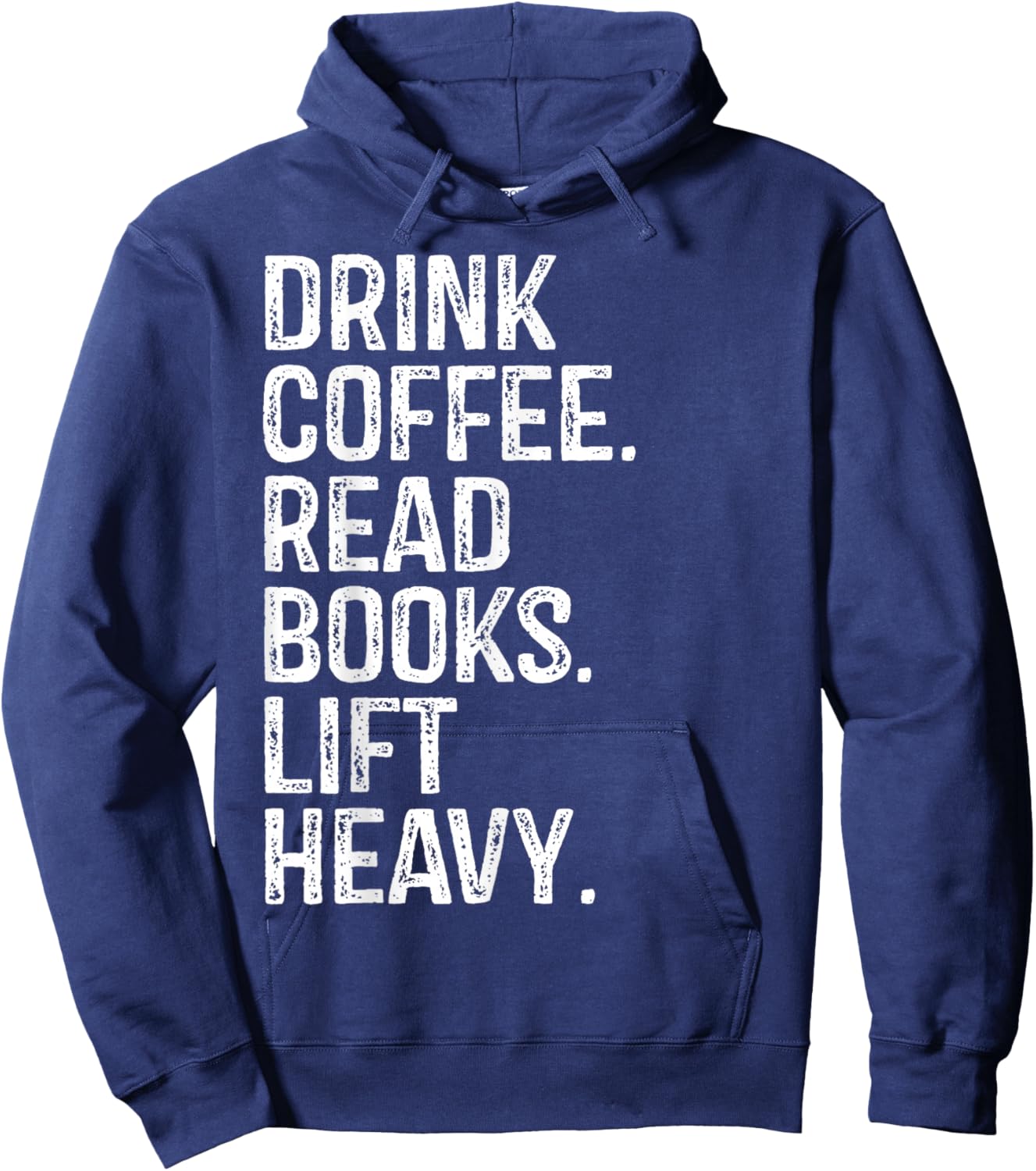 Drink Coffee Read Books Lift Heavy Coffee Book Gym Vintage Hoodie - Hoodie | Navy