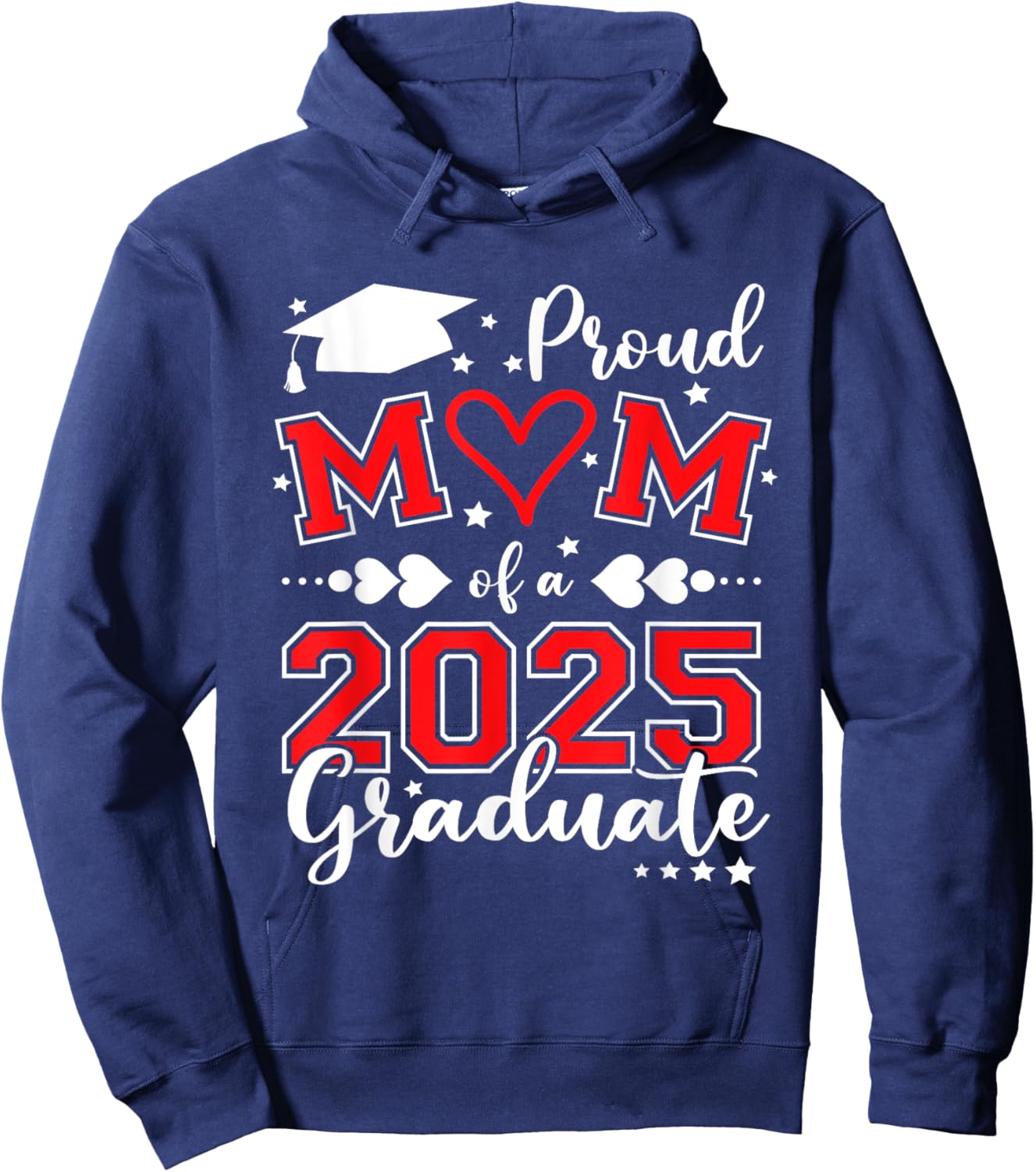 Mom Senior 2025 Proud Mom Of A Class Of 2025 Graduate Hoodie - Hoodie | Navy