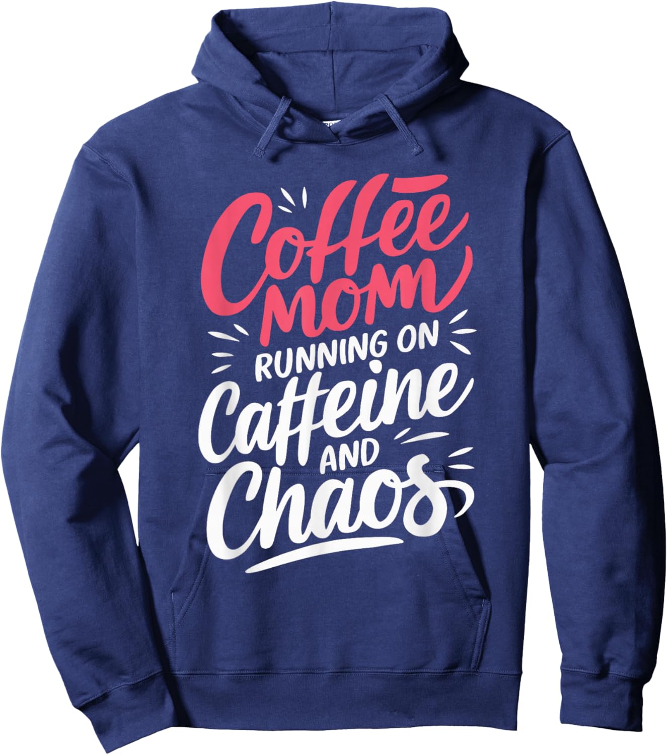 Coffee Mom Running On Caffeine And Chaos Hoodie - Hoodie | Navy