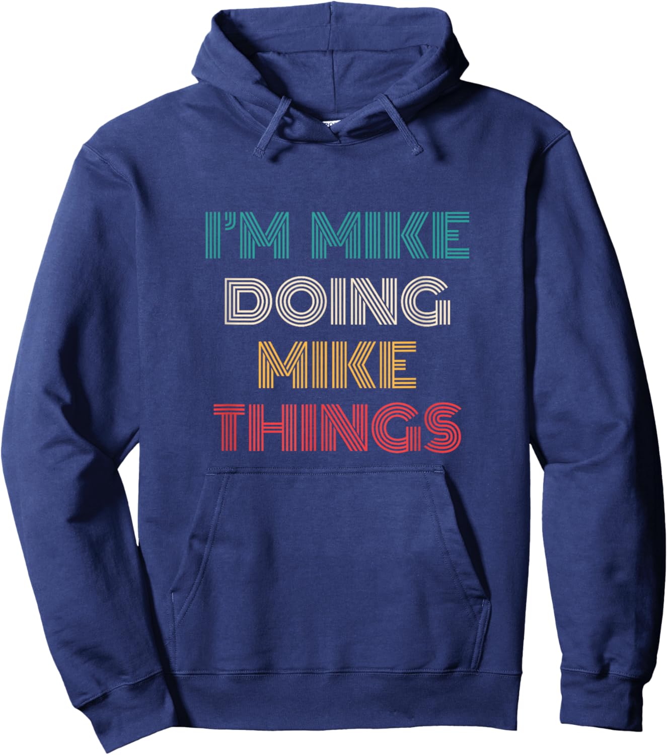 Mike Things Funny Retro First Name Mike Hoodie - Hoodie | Navy
