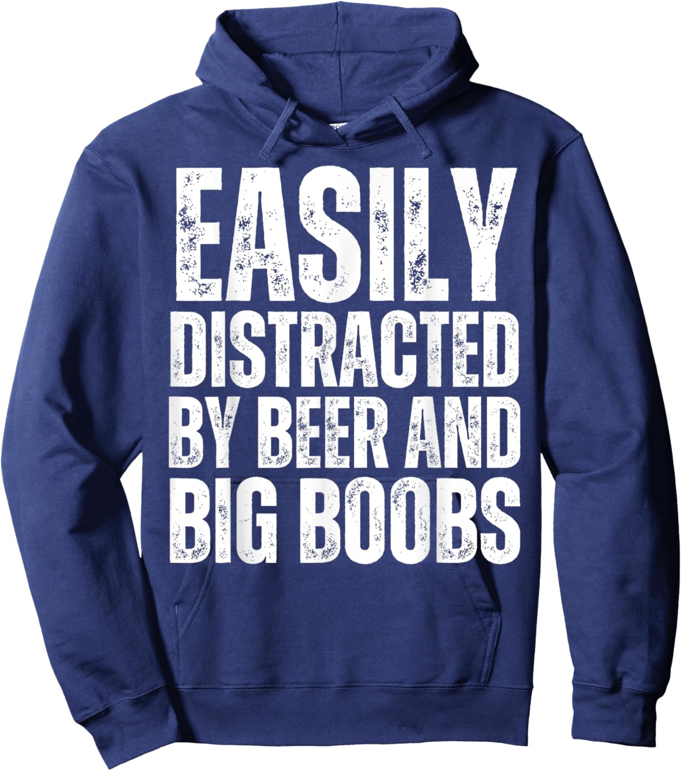 Easily Distracted by Beer and Big Boobs Funny Sexual Adult Hoodie - Hoodie | Navy