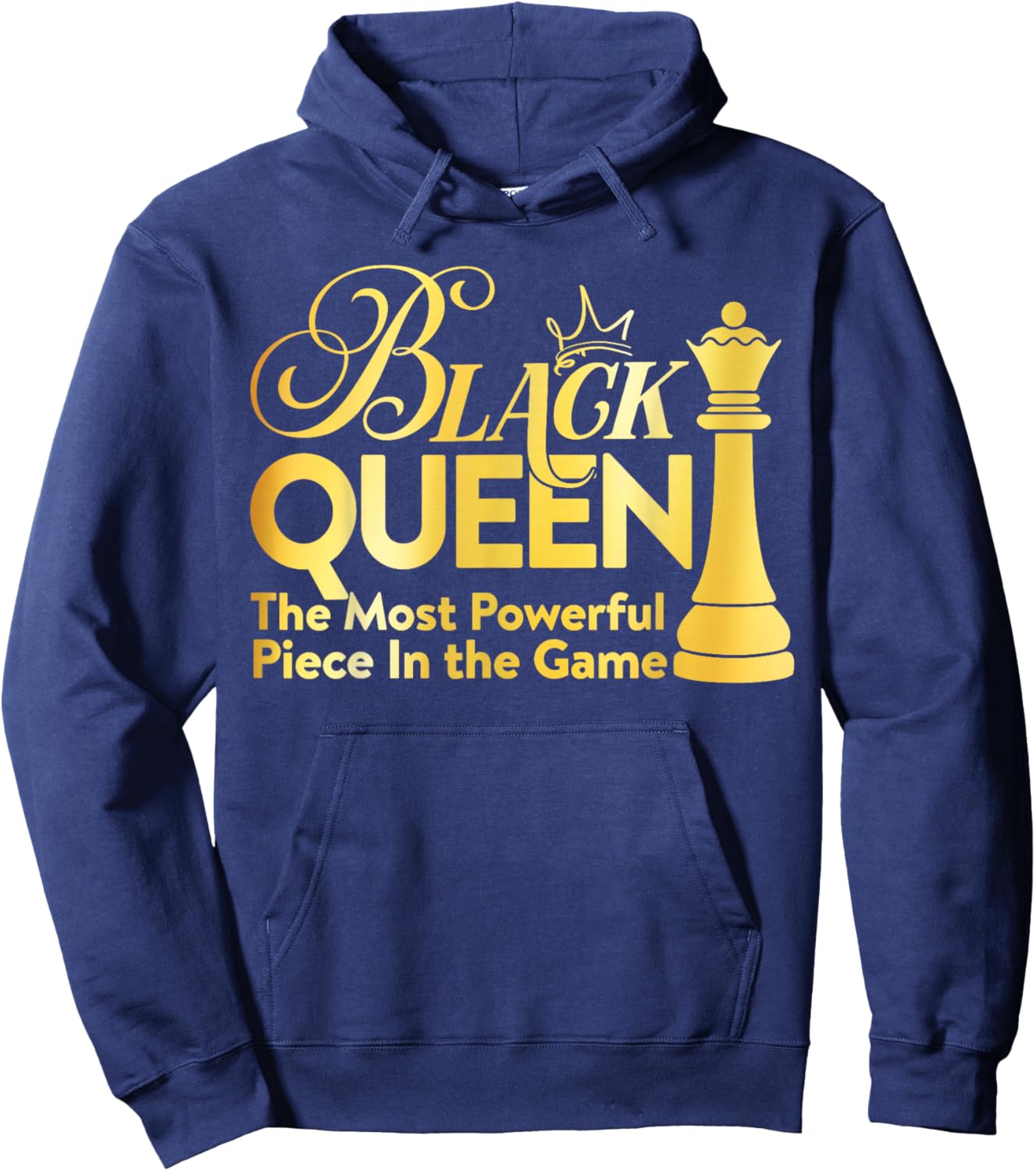Black Queen The Most Powerful Piece in The Game Girl Women Hoodie - Hoodie | Navy