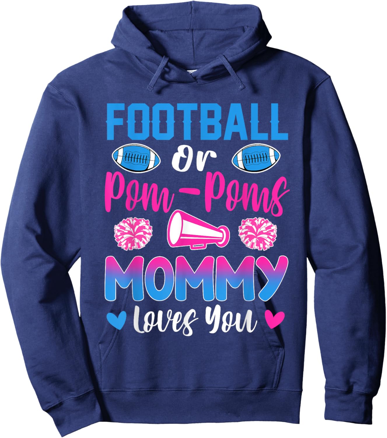 Football Or Pom Poms Mommy Loves You Gender Reveal Party Hoodie - Hoodie | Navy