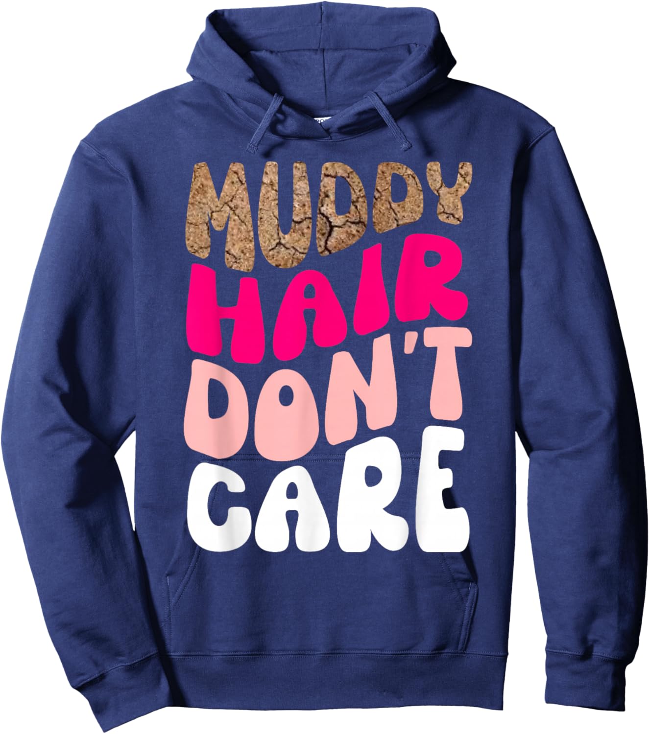 Mud Run Women Muddy Hair Don't Care Running Team Off Roading Hoodie - Hoodie | Navy