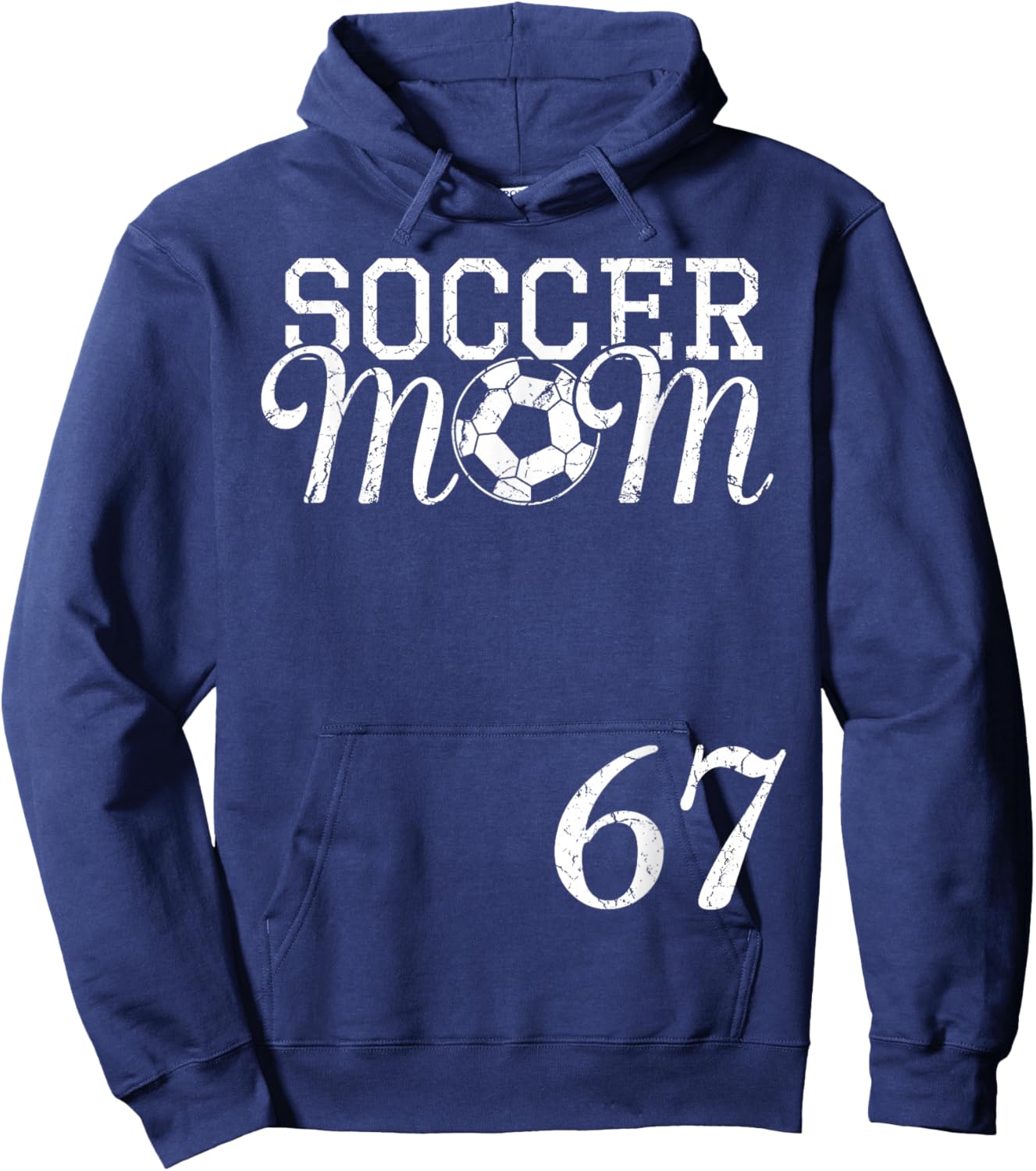 Soccer Mom Jersey Number 67 Favorite Player #67 Team Hoodie - Hoodie | Navy