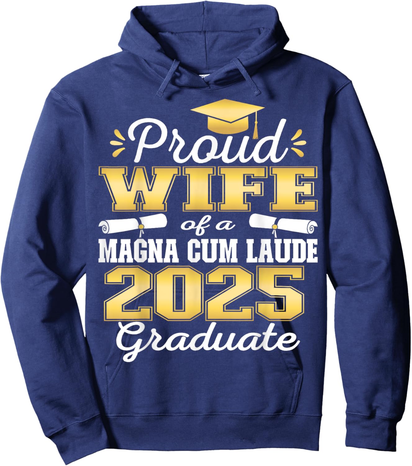 Proud Wife 2025 Magna Cum Laude Class 2025 Graduate Hoodie - Hoodie | Navy