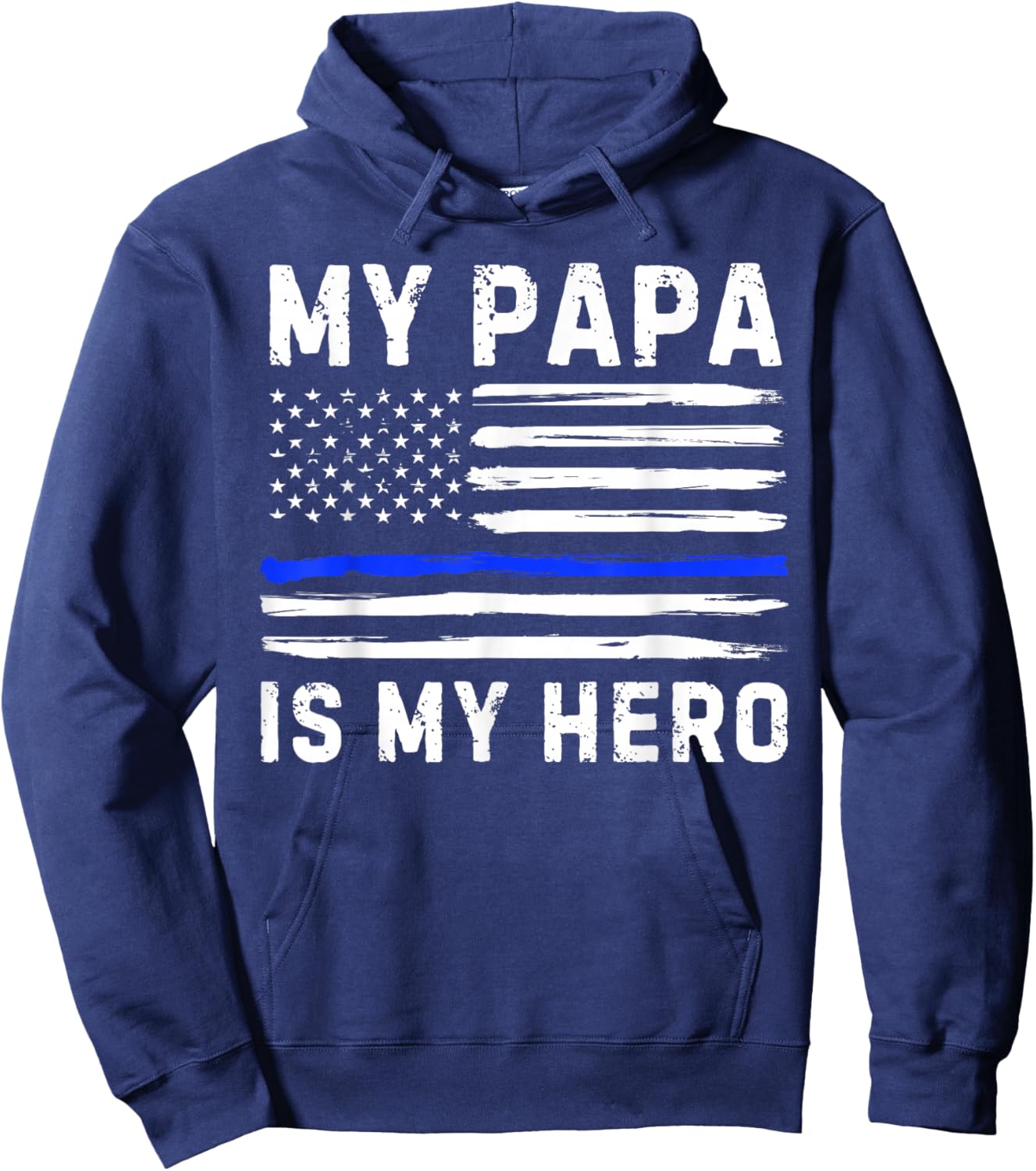 My Papa Is My Hero Police Officer Blue Line American Flag Hoodie - Hoodie | Navy