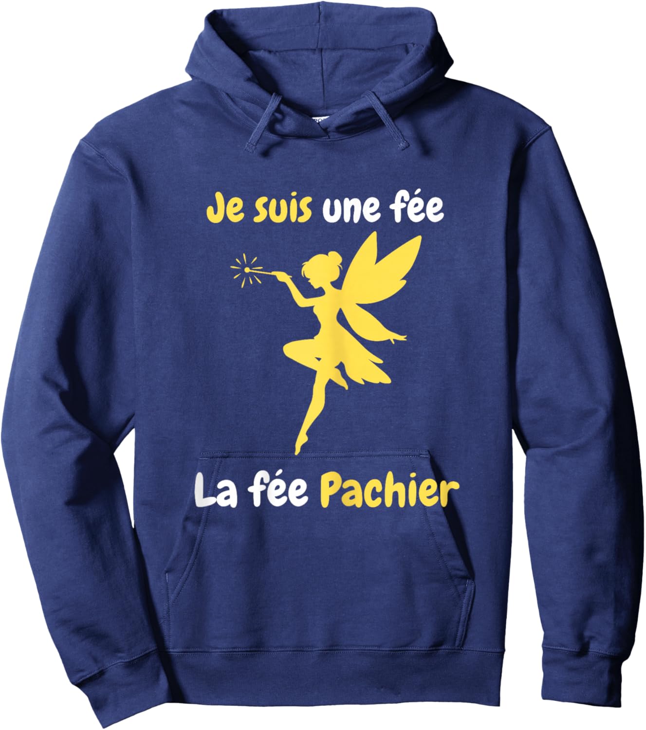 Je suis Une fée pachier – Fairy Humour and Word Game Hoodie - Hoodie | Navy